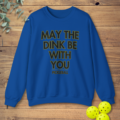 May The Dink Be With You Pickleball Sweatshirt