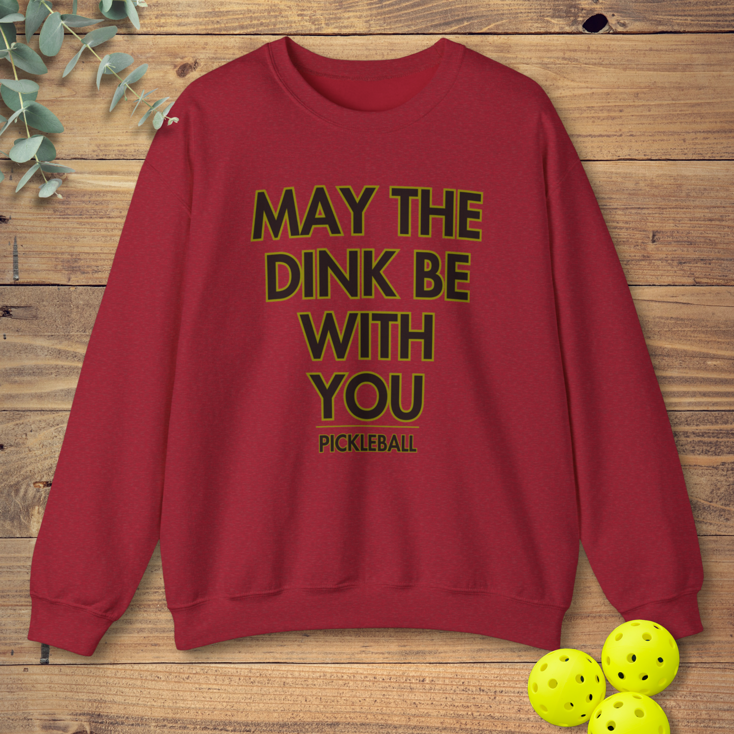 May The Dink Be With You Pickleball Sweatshirt