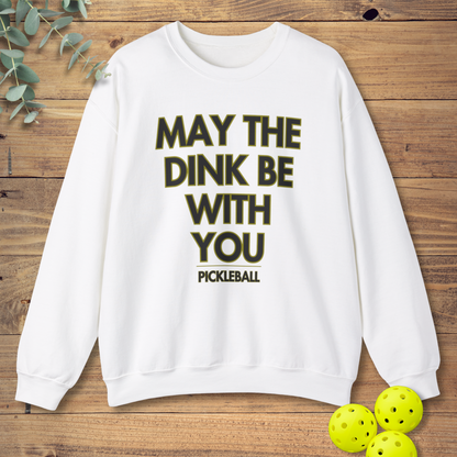 May The Dink Be With You Pickleball Sweatshirt