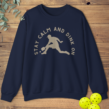 Stay Calm and Dink On Sweatshirt