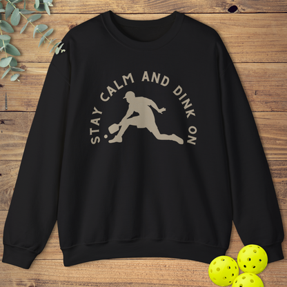 Stay Calm and Dink On Sweatshirt