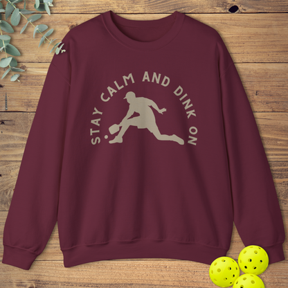Stay Calm and Dink On Sweatshirt