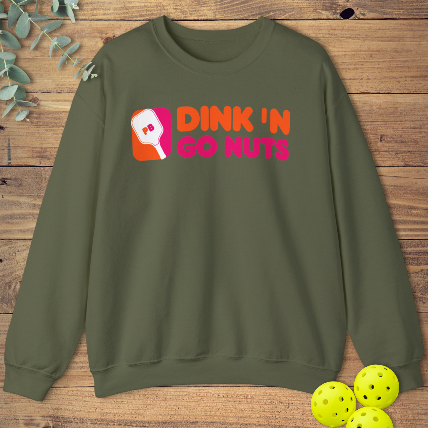 Dink 'N Go Nuts Sweatshirt