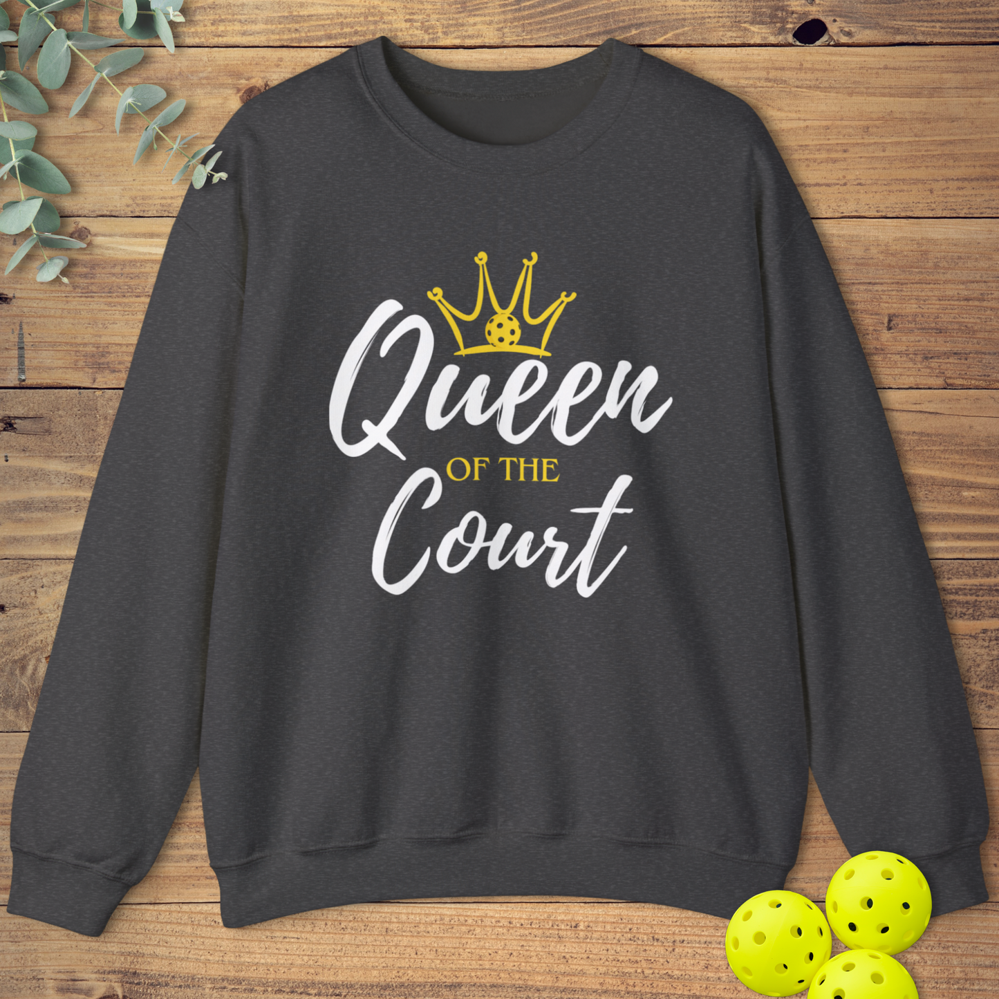 Queen of the Court Sweatshirt