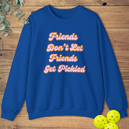 Friends Get Pickled 1 Sweatshirt