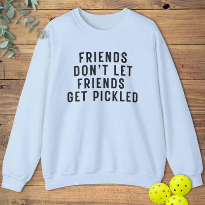 Friends Get Pickled Sweatshirt 2