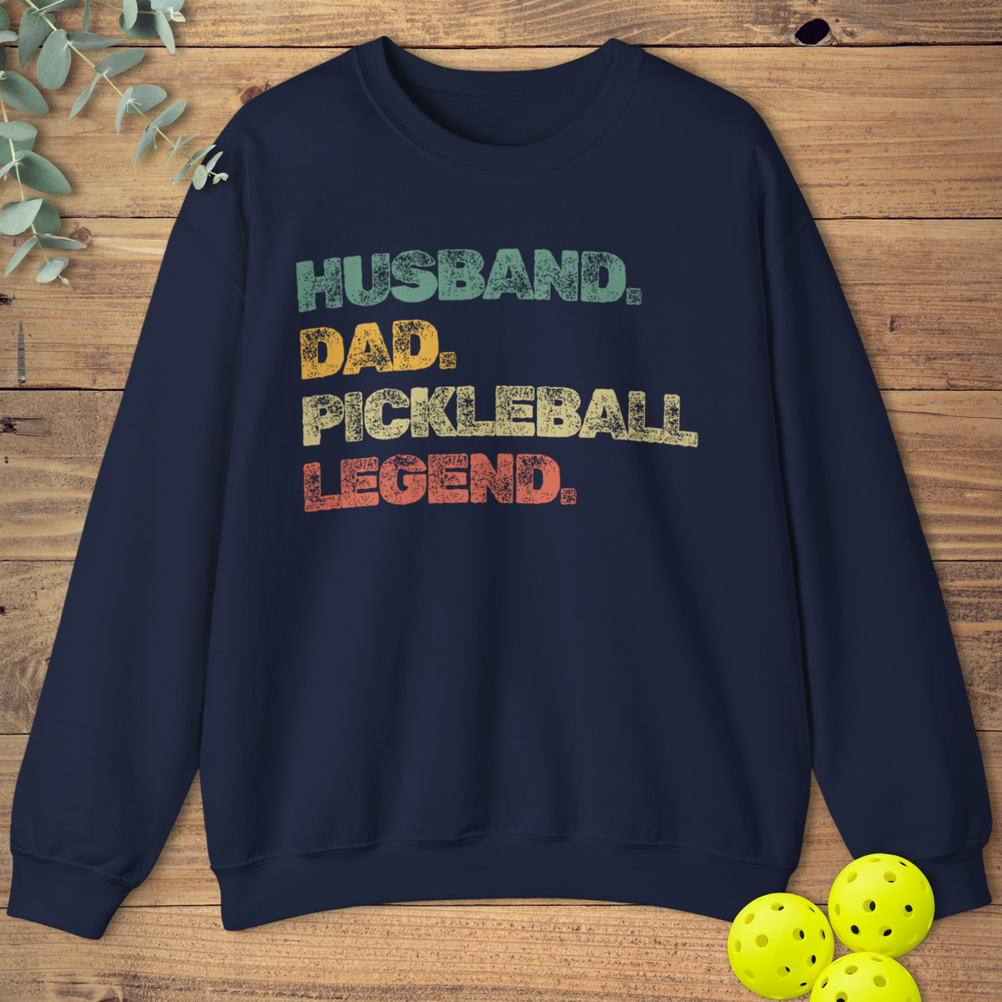 Husband Dad Pickleball Legend Sweatshirt