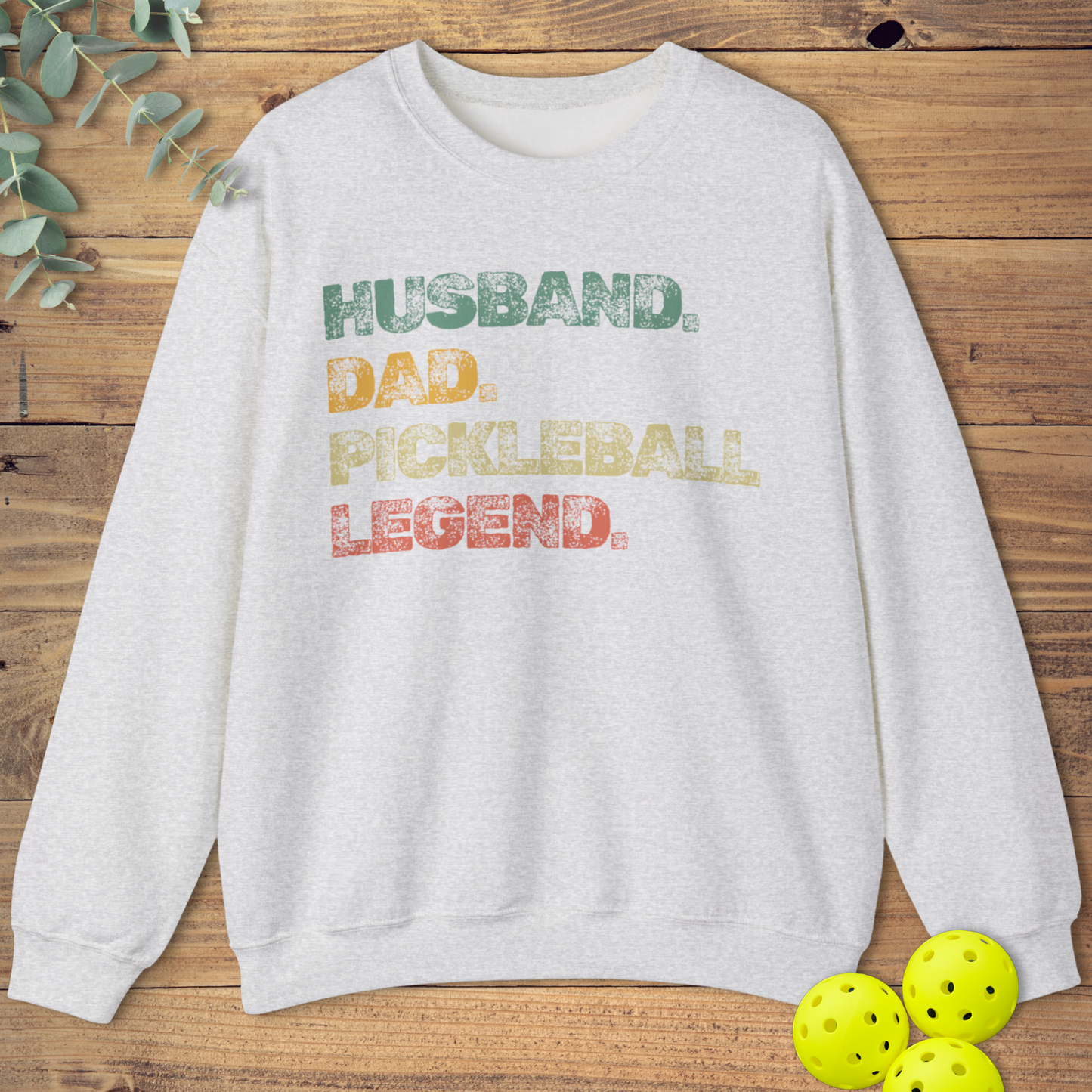 Husband Dad Pickleball Legend Sweatshirt
