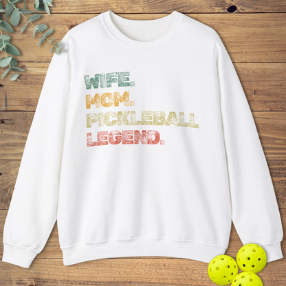 Wife. Mom. Pickleball Legend. Sweatshirt