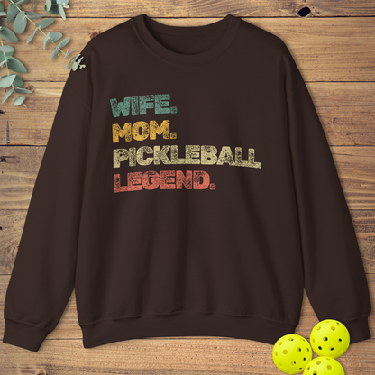 Wife. Mom. Pickleball Legend. Sweatshirt