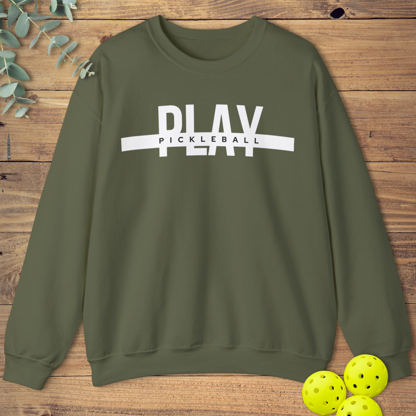 Play Pickleball Display Sweatshirt