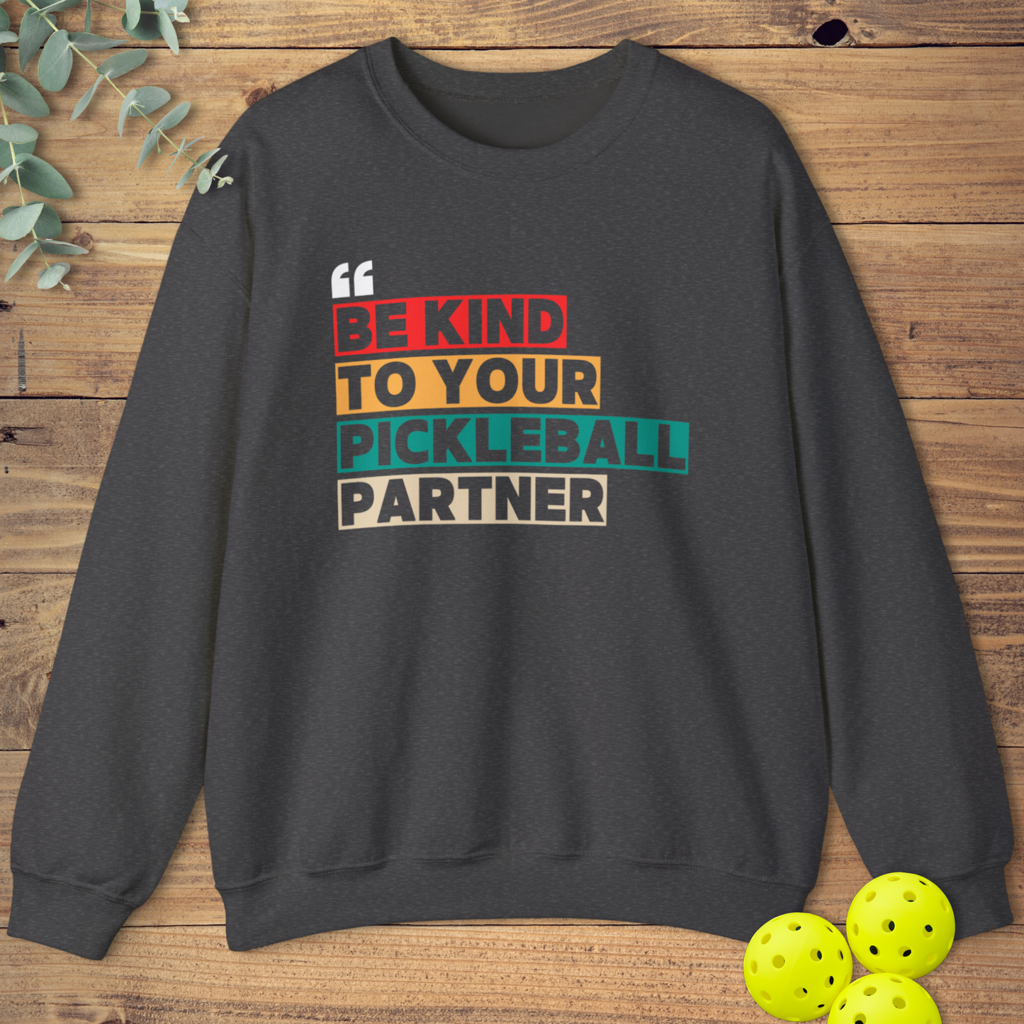 Be Kind Pickleball Sweatshirt