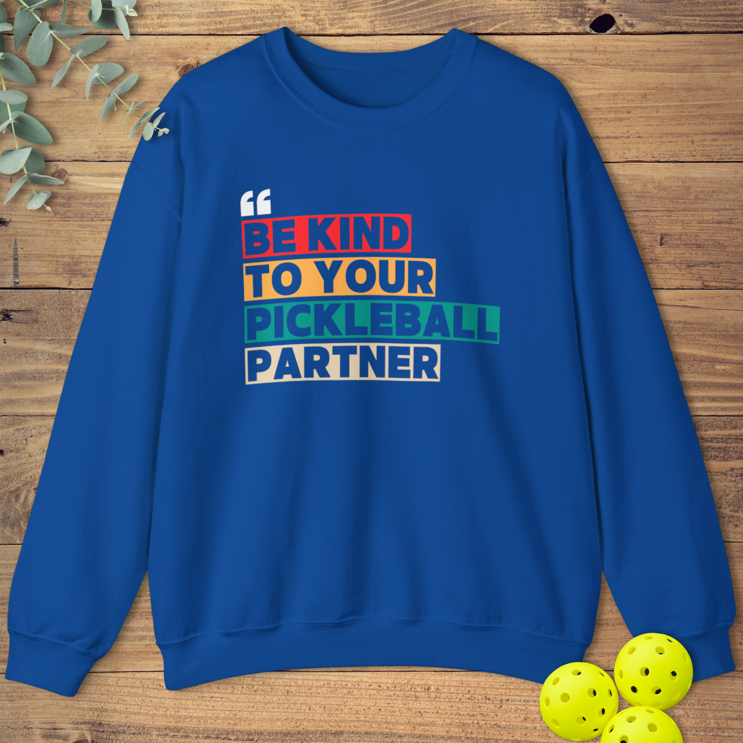 Be Kind Pickleball Sweatshirt