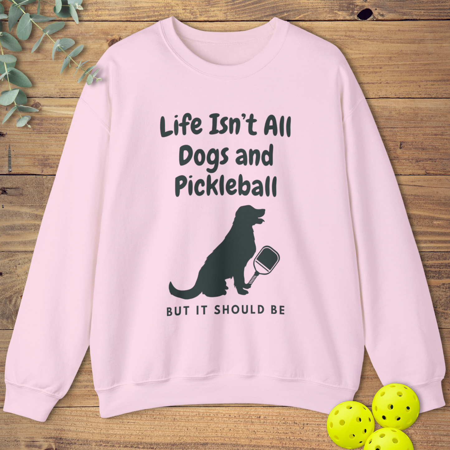 Dogs and Pickleball: Golden Retriever Sweatshirt