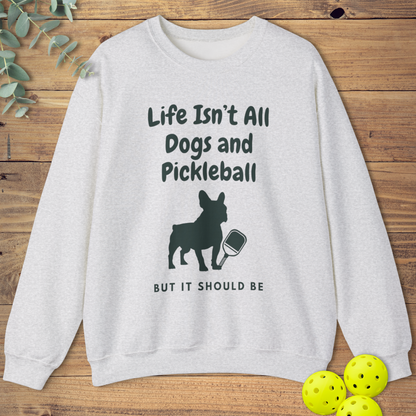 Dogs and Pickleball: Frenchie Sweatshirt