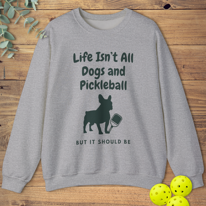 Dogs and Pickleball: Frenchie Sweatshirt