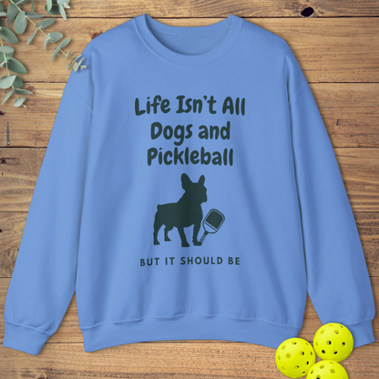 Dogs and Pickleball: Frenchie Sweatshirt