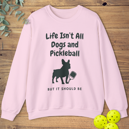Dogs and Pickleball: Frenchie Sweatshirt