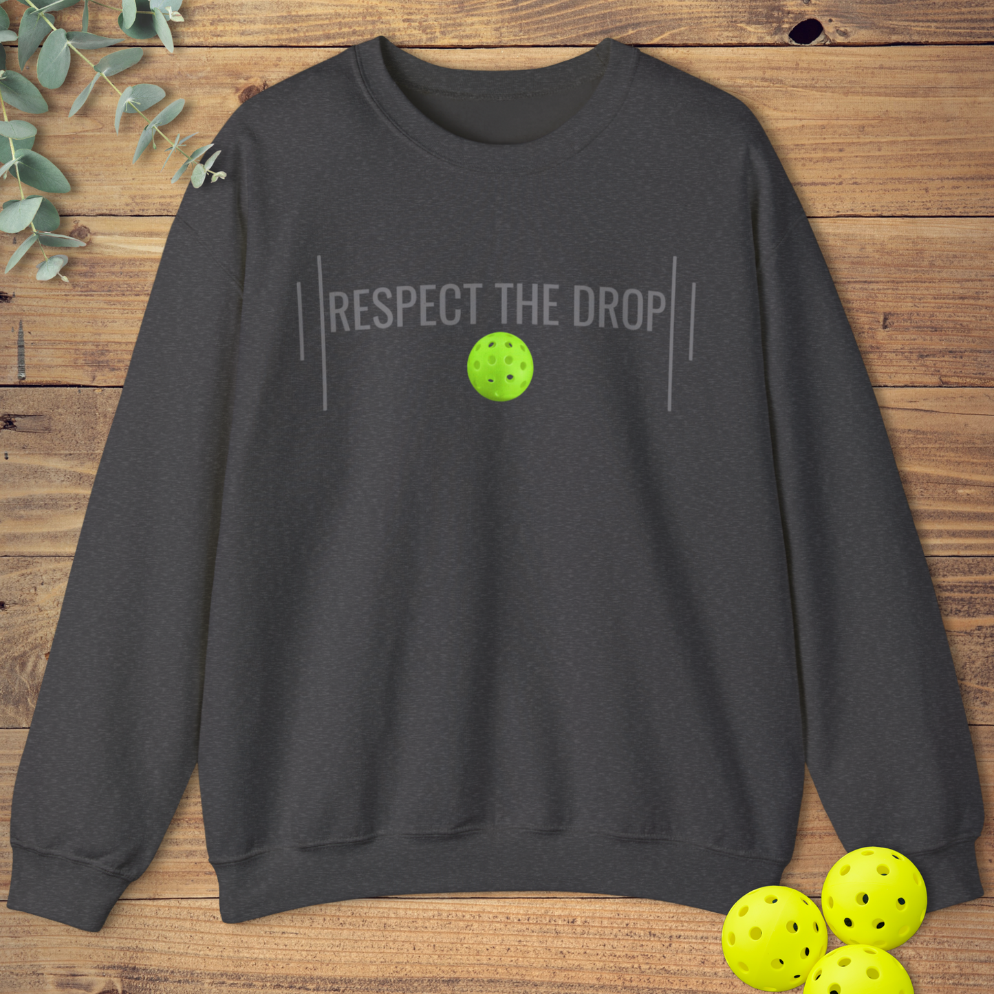 Respect the Drop Pickleball Sweatshirt