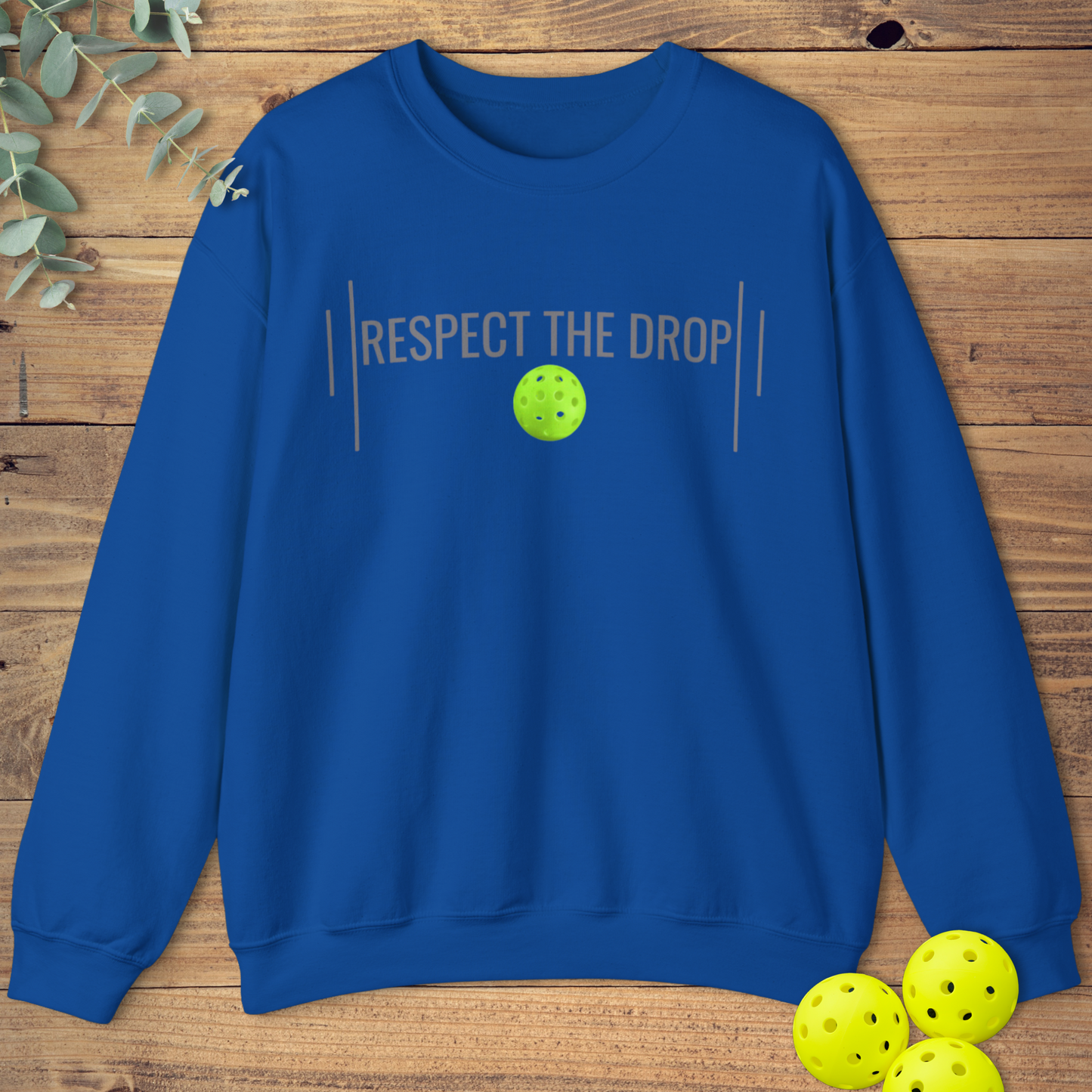 Respect the Drop Pickleball Sweatshirt