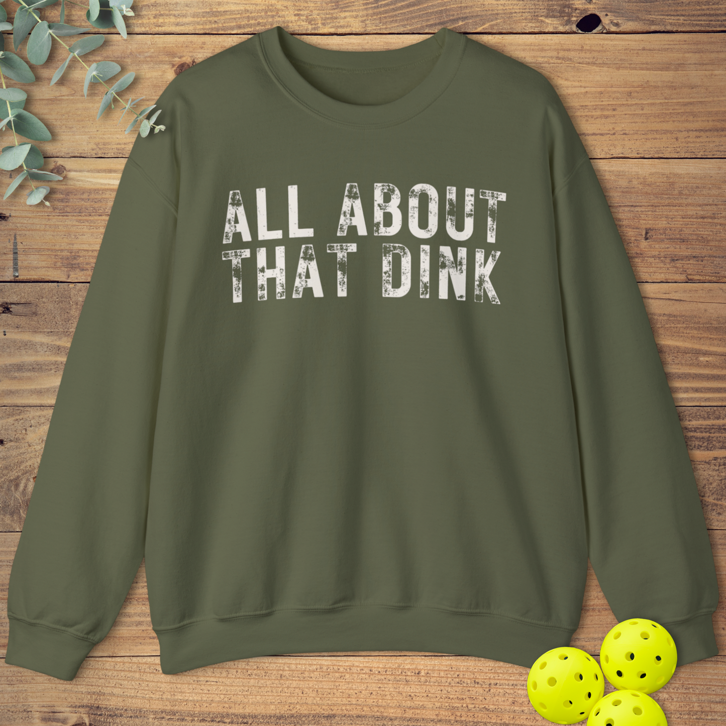 All About That Dink Pickleball Sweatshirt