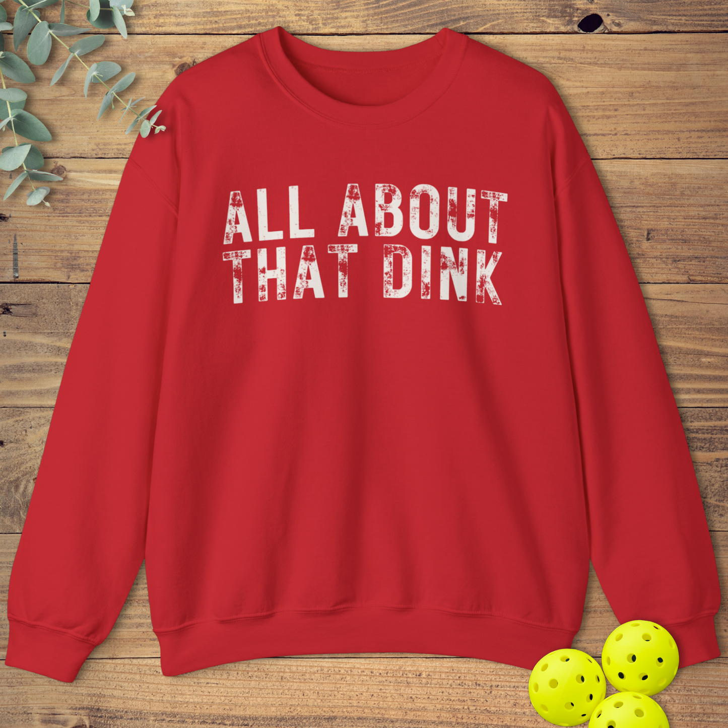 All About That Dink Pickleball Sweatshirt