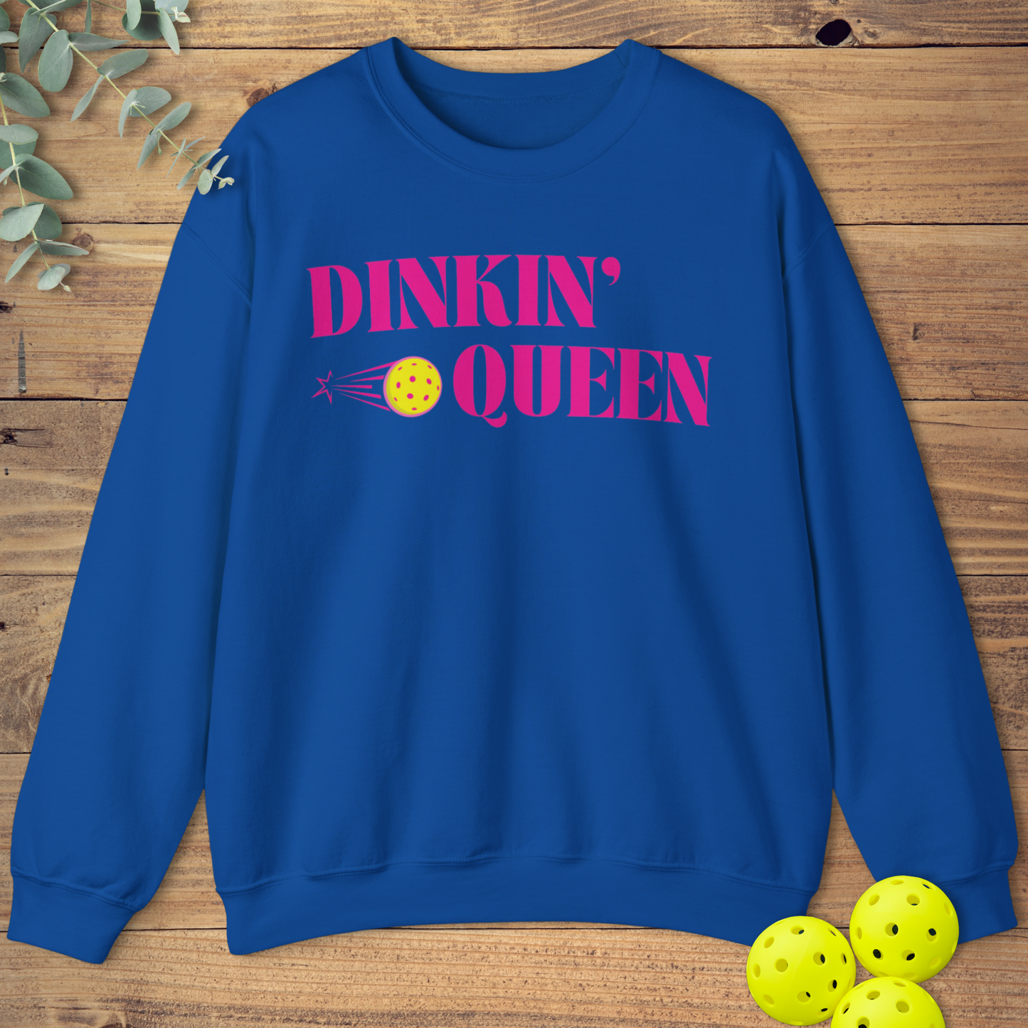 Dinkin' Queen Pickleball Sweatshirt