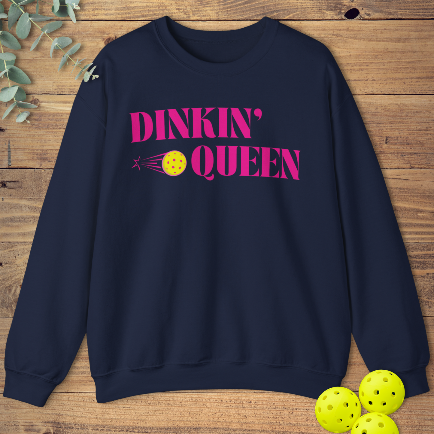 Dinkin' Queen Pickleball Sweatshirt