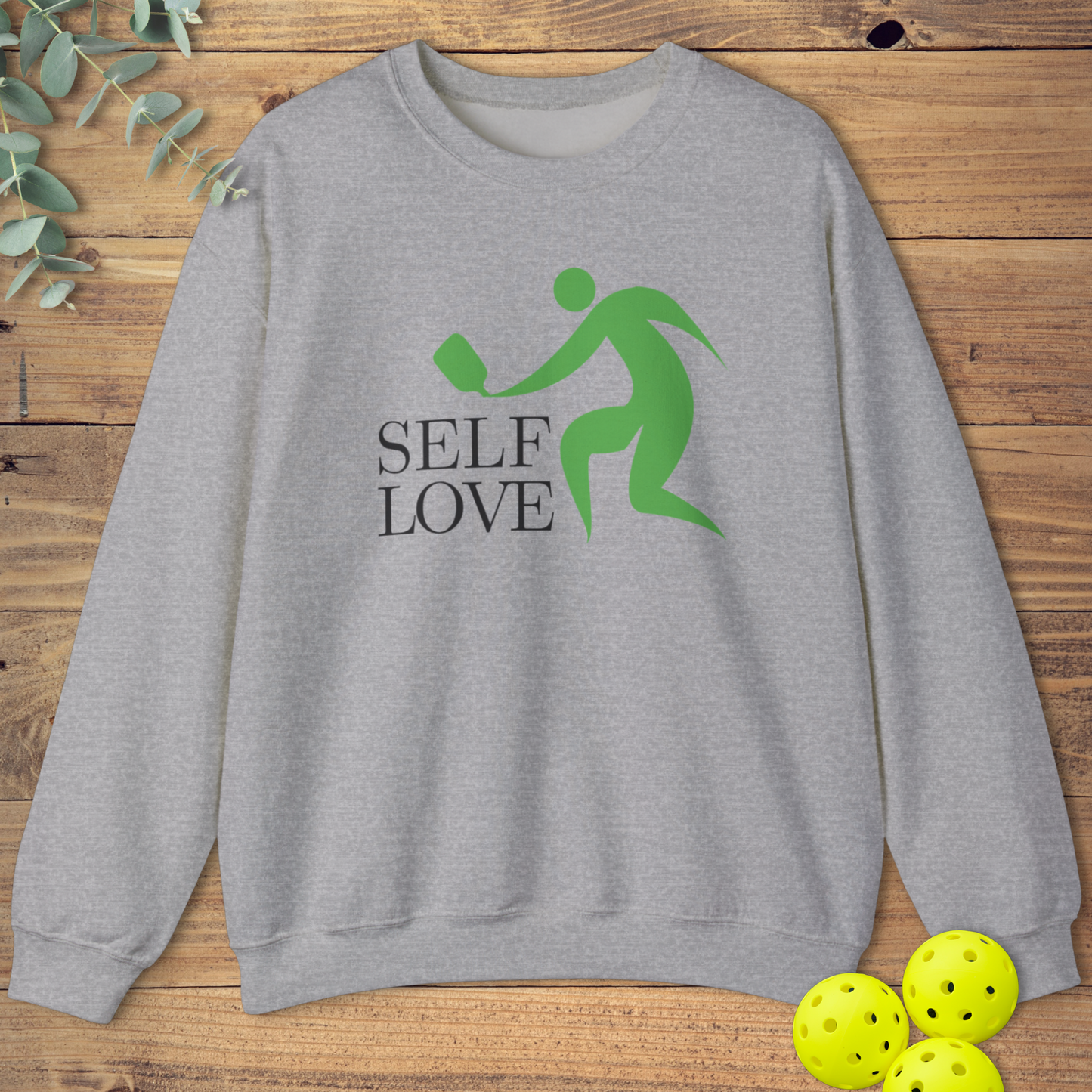 Self Love Pickleball Sweatshirt