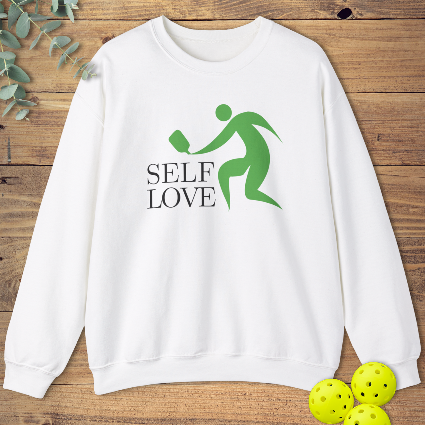 Self Love Pickleball Sweatshirt