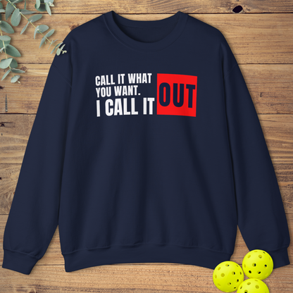 Call It What You Want Pickleball Sweatshirt