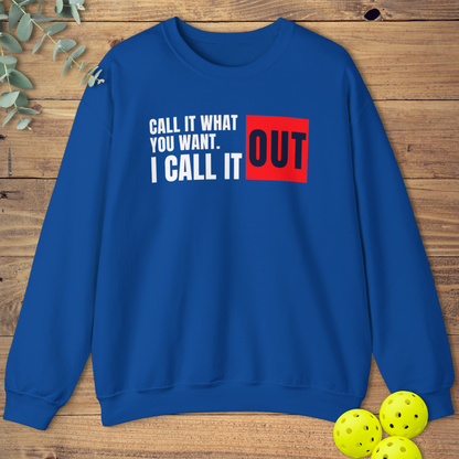 Call It What You Want Pickleball Sweatshirt