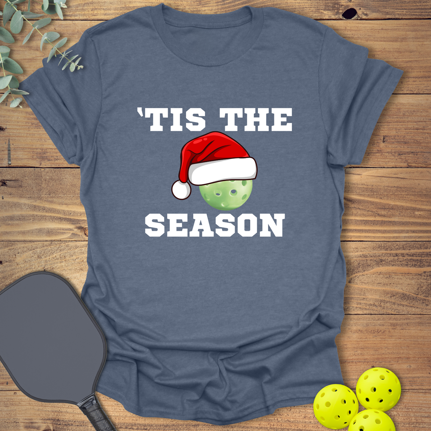 'Tis the Season Pickleball T-Shirt