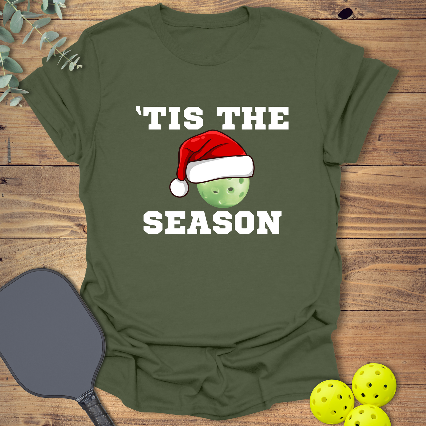 'Tis the Season Pickleball T-Shirt