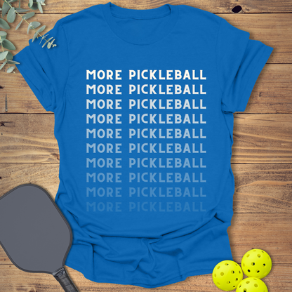 More Pickleball T-Shirt