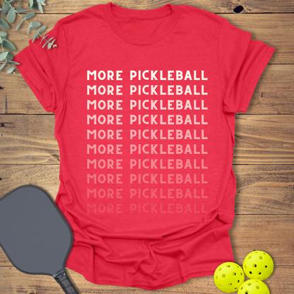 More Pickleball T-Shirt