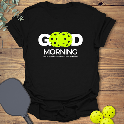 Get Up and Play Pickleball T-Shirt
