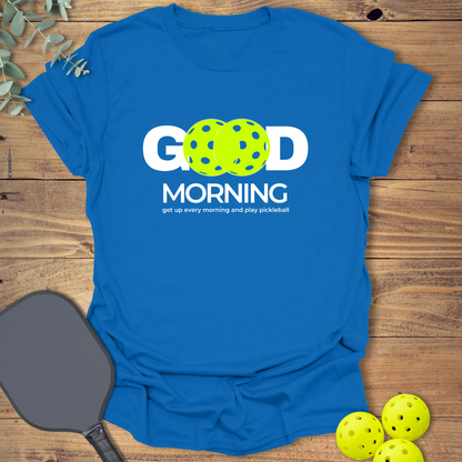 Get Up and Play Pickleball T-Shirt