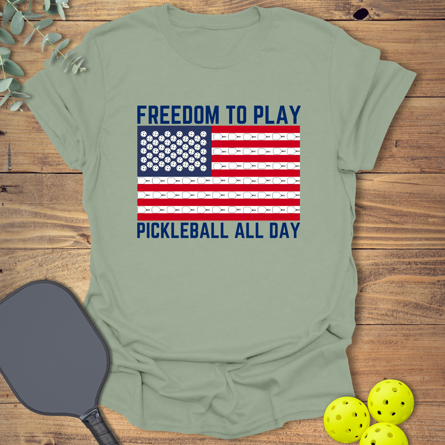 Freedom to Play Pickleball All Day T-Shirt