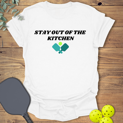 Out Of The Kitchen Pickleball T-Shirt