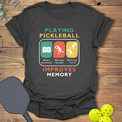 Playing Improves Memory Pickleball T-Shirt