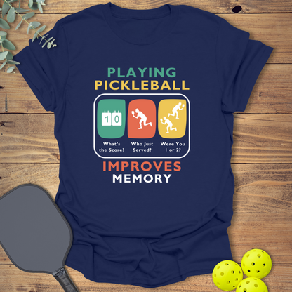 Playing Improves Memory Pickleball T-Shirt