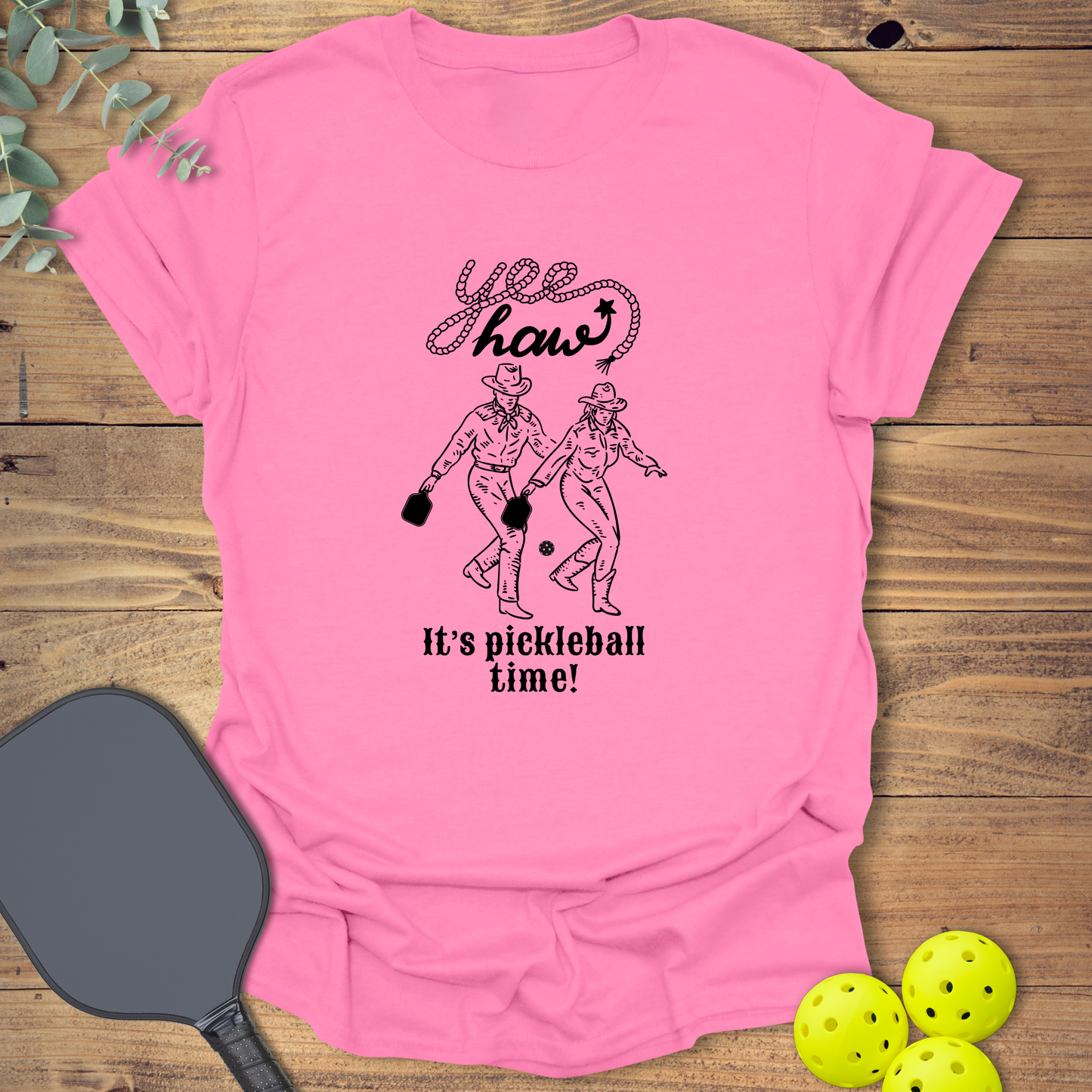 Yee Haw Pickleball T-Shirt