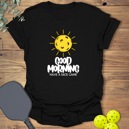 Have a Nice Game Pickleball T-Shirt