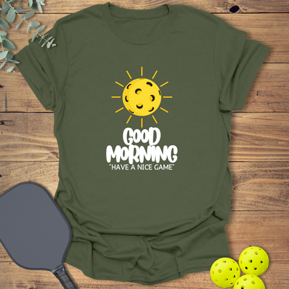 Have a Nice Game Pickleball T-Shirt