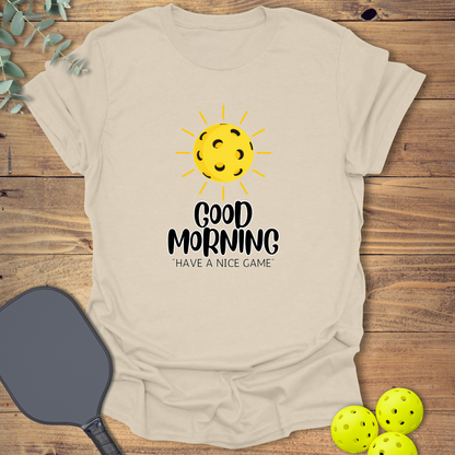 Have a Nice Game Pickleball T-Shirt