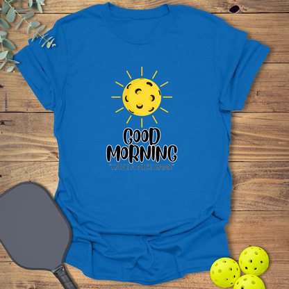 Have a Nice Game Pickleball T-Shirt