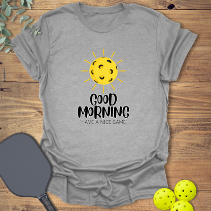 Have a Nice Game Pickleball T-Shirt