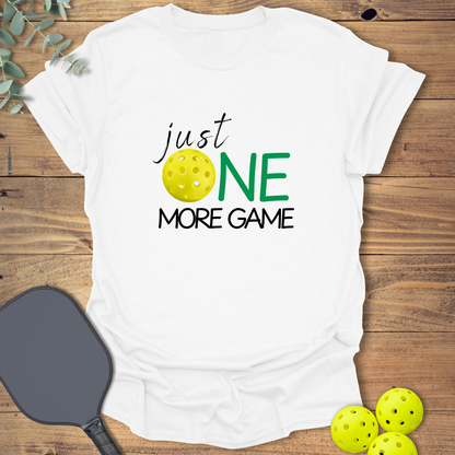 Just One More Game Pickleball T-Shirt