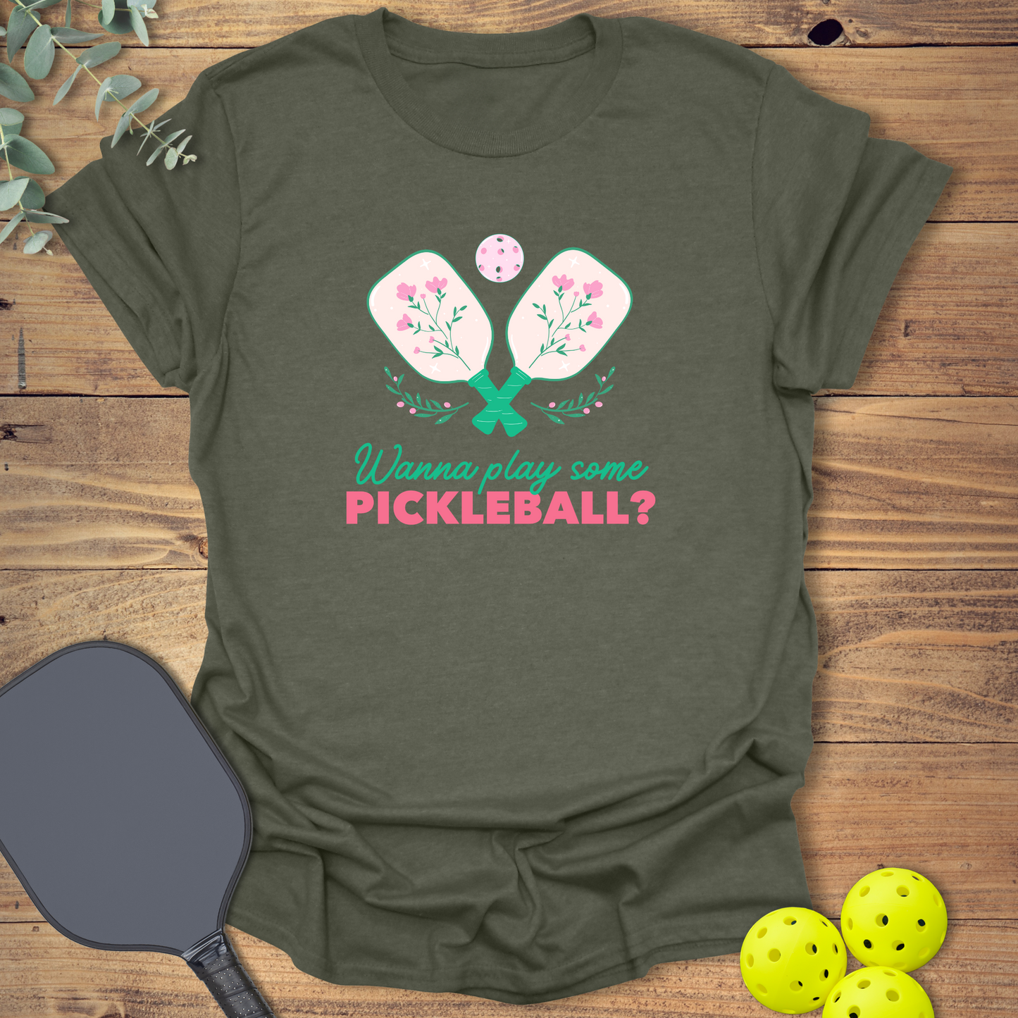 Wanna Play Some Pickleball T-Shirt